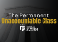 The Permanent Unaccountable Class.