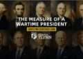 The Measure of a Wartime President.