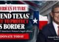 Help Fund the Fight for Texas’ Border.